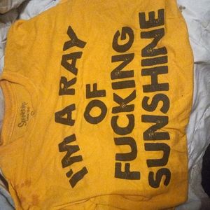 "I'm a ray of f*cking sunshine" t-shirt.